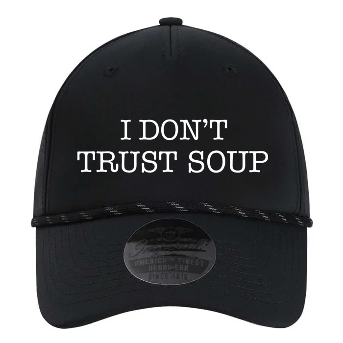 I DonT Trust Soup Performance The Dyno Cap