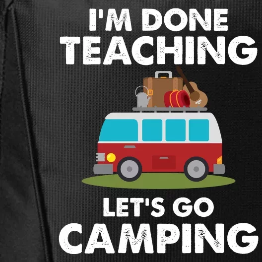 Im Don Teaching Lets Go Camping City Backpack