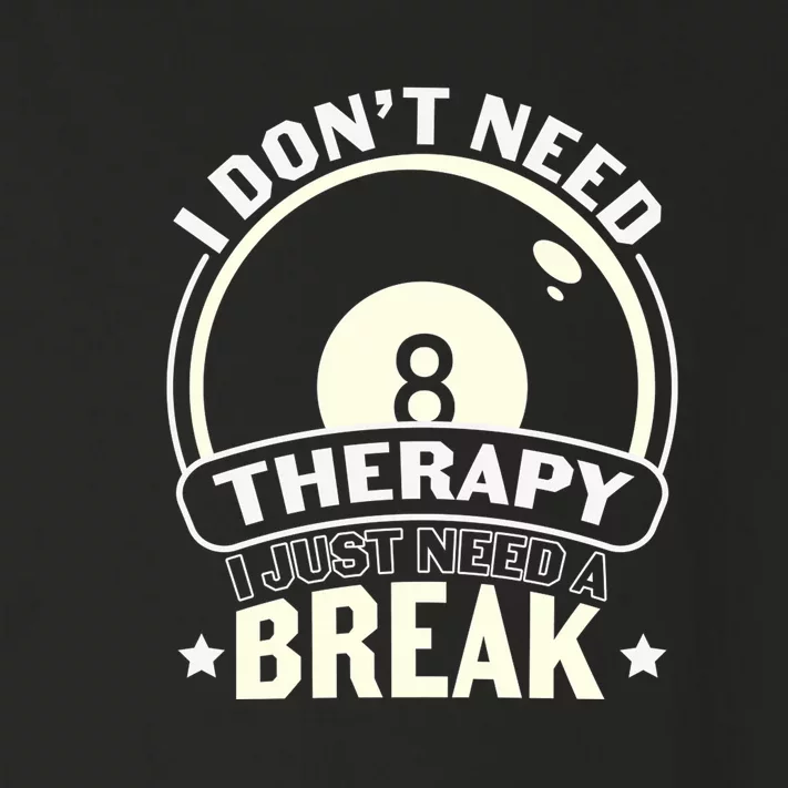 I Don't Theraapy I Just Need A Break Billiards Dad Gift For Father’s Day Toddler Long Sleeve Shirt