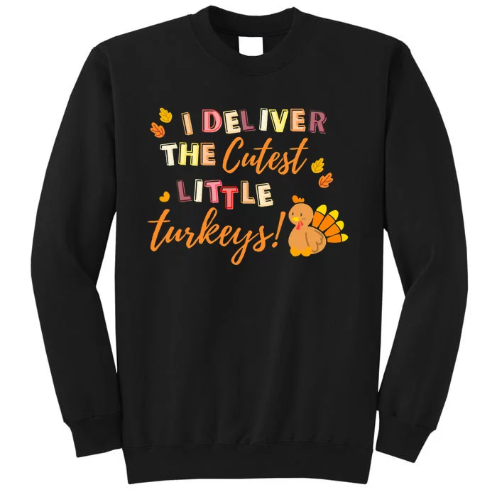 I Deliver The Cutest Little Turkeys NICU L&D Nurse Thankful Sweatshirt