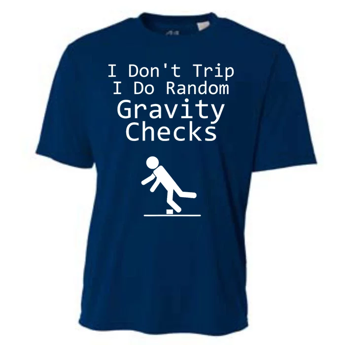 I Don't Trip I Do Random Gravity Checks - Clumsy Cooling Performance Crew T-Shirt