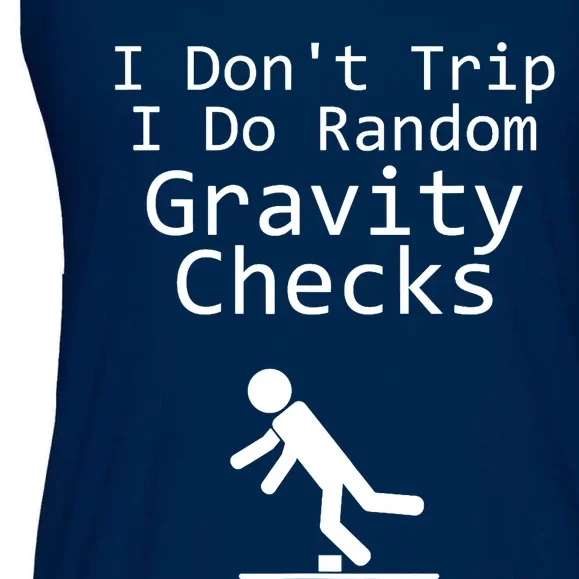 I Don't Trip I Do Random Gravity Checks - Clumsy Ladies Essential Flowy Tank