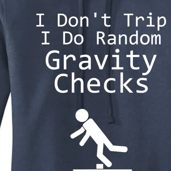 I Don't Trip I Do Random Gravity Checks - Clumsy Women's Pullover Hoodie