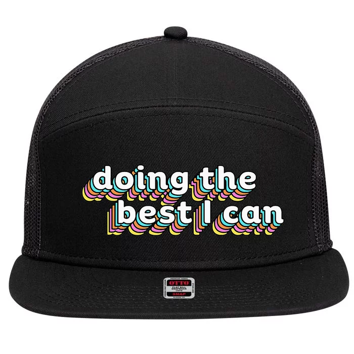 I’M Doing The Best I Can Motivational 7 Panel Mesh Trucker Snapback Hat