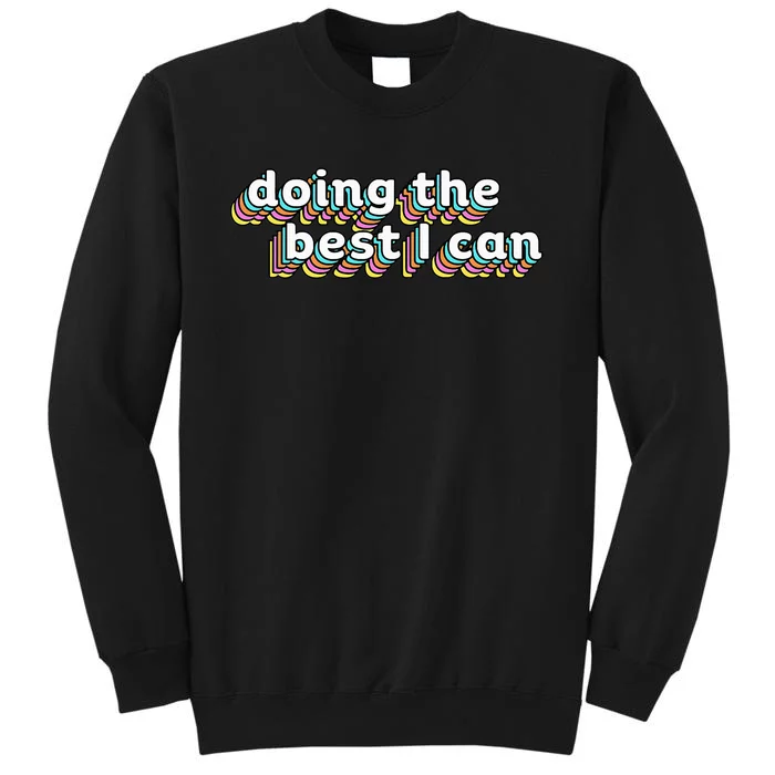 I’M Doing The Best I Can Motivational Sweatshirt