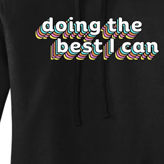 I’M Doing The Best I Can Motivational Women's Pullover Hoodie