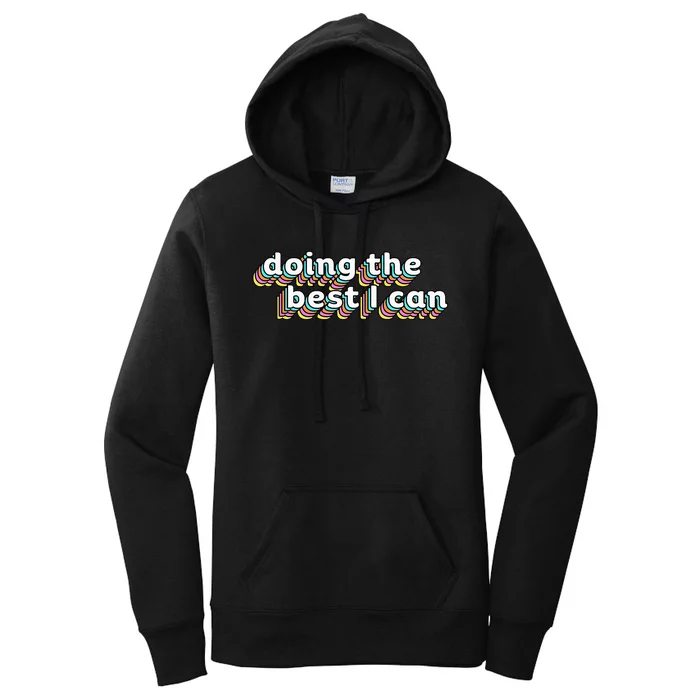 I’M Doing The Best I Can Motivational Women's Pullover Hoodie