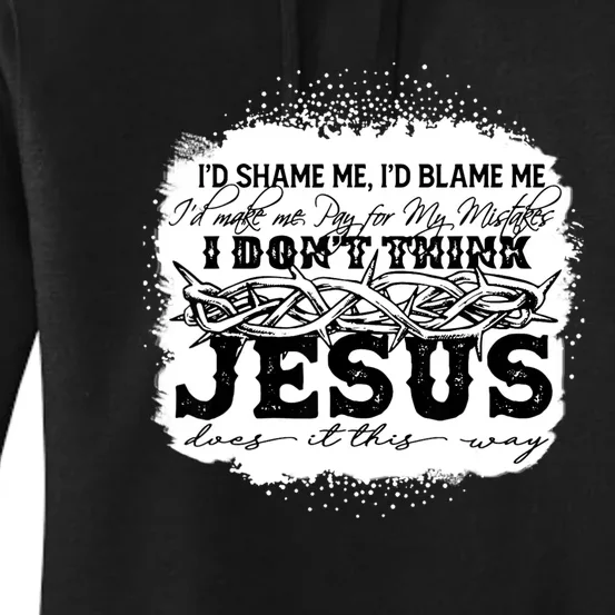 I Don't Think Jesus Does It That Way Bleached Christian Women's Pullover Hoodie