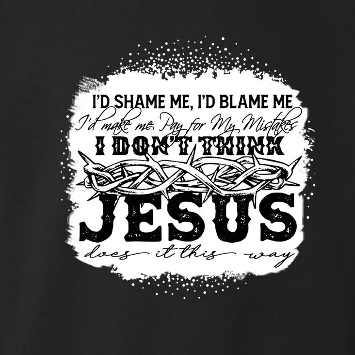 I Don't Think Jesus Does It That Way Bleached Christian Toddler Hoodie