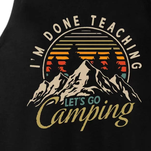 IM Done Teaching LetS Go Camping Teacher Camping Lover Ladies Tri-Blend Wicking Tank