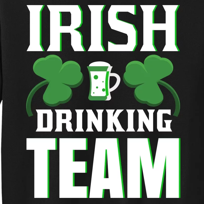 Irish Drinking Team Tall Sweatshirt