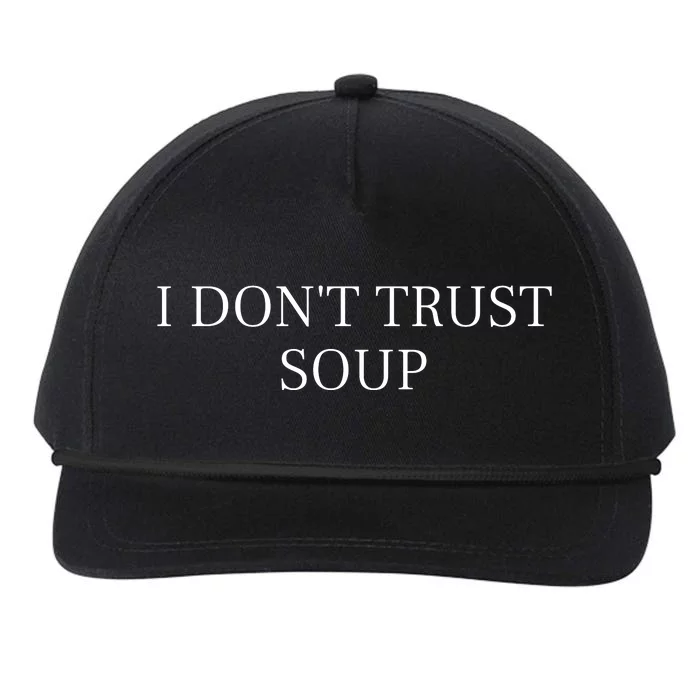 I DonT Trust Sous Funny Soup Lover Snapback Five-Panel Rope Hat