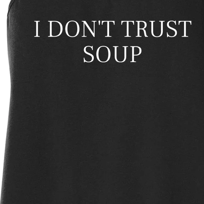 I DonT Trust Sous Funny Soup Lover Women's Racerback Tank