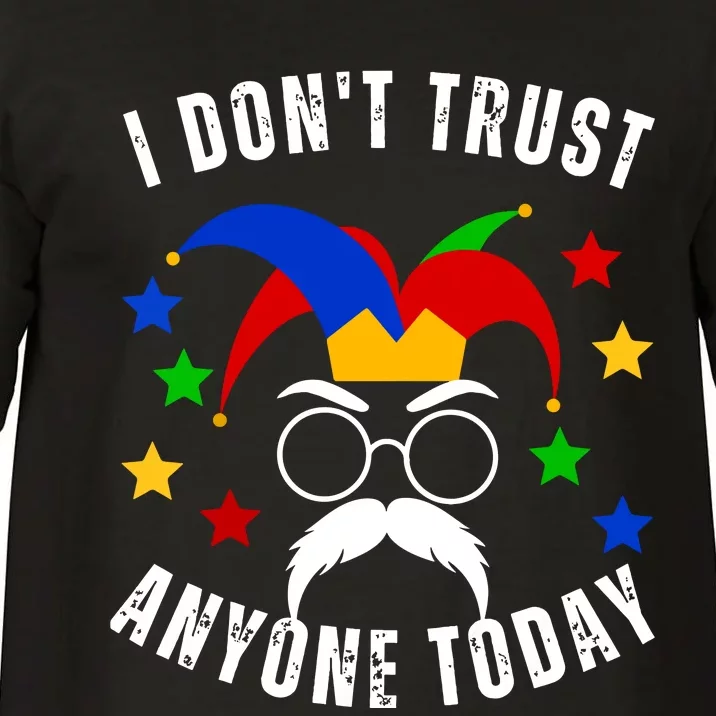 I Dont Trust Anyone Today Funny April Fools Day 1st April Comfort Colors T-Shirt