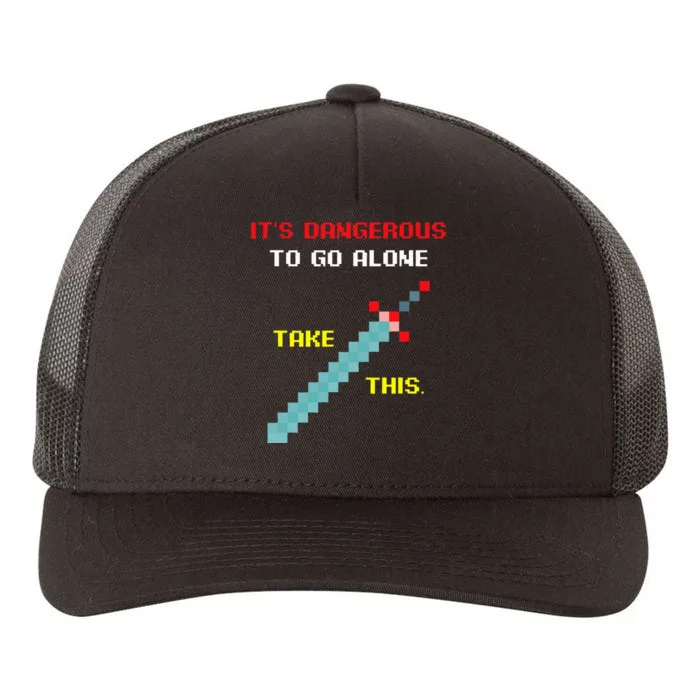 Its Dangerous To Go Alone Funny Gamer Video Game Yupoong Adult 5-Panel Trucker Hat