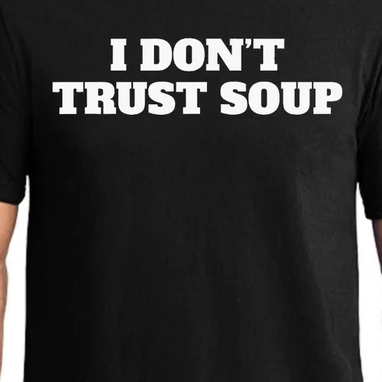 I Don't Trust Soup Pajama Set