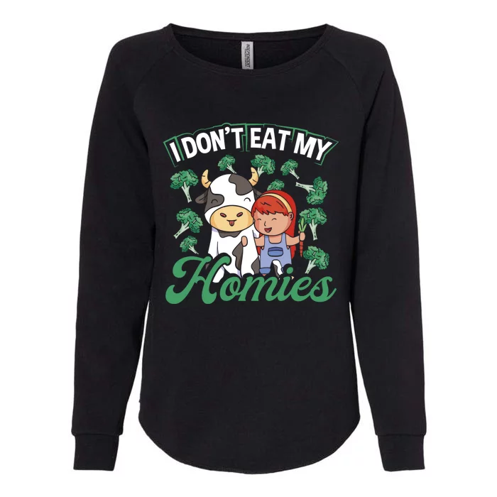 I Don T Eat My Homies Veganism Great Gift Womens California Wash Sweatshirt