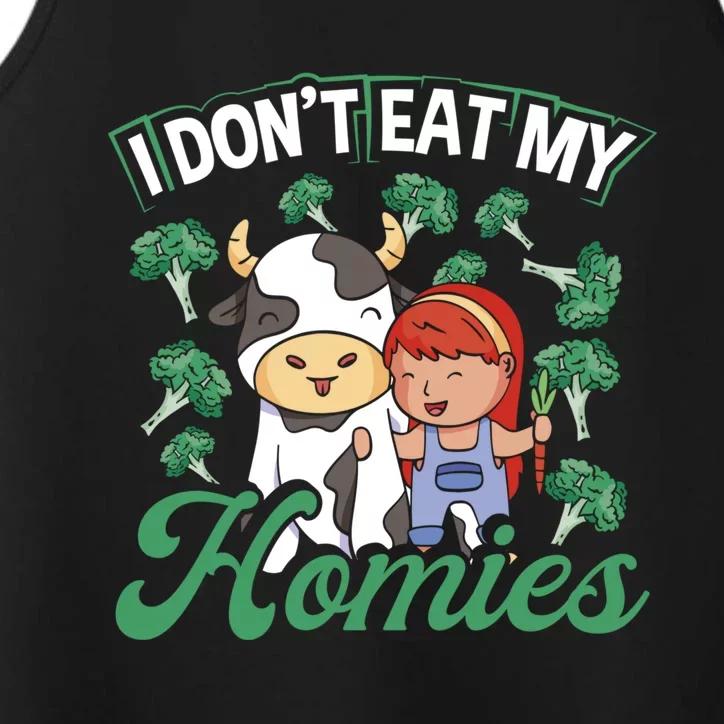 I Don T Eat My Homies Veganism Great Gift Performance Tank