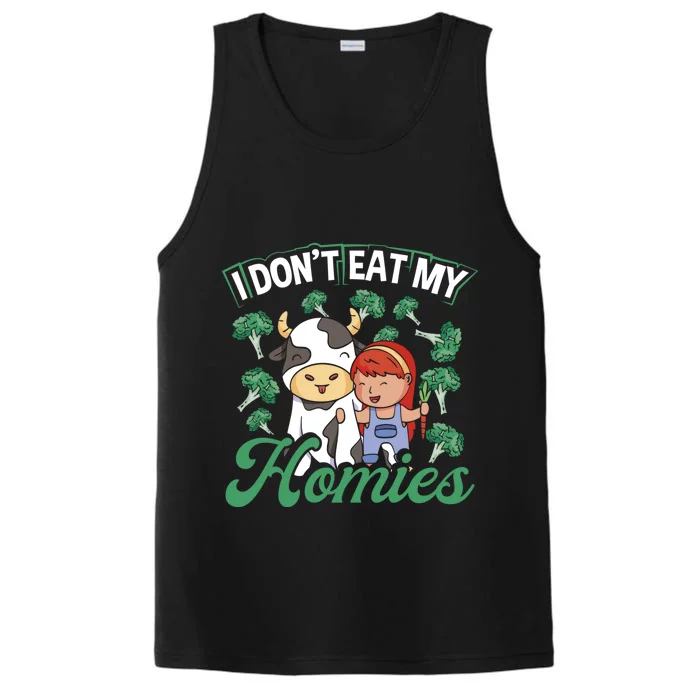 I Don T Eat My Homies Veganism Great Gift Performance Tank