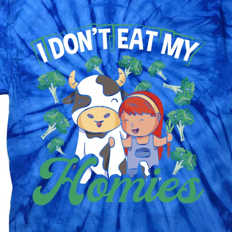 I Don T Eat My Homies Veganism Great Gift Tie-Dye T-Shirt