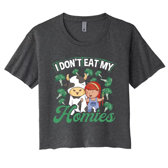 I Don T Eat My Homies Veganism Great Gift Women's Crop Top Tee