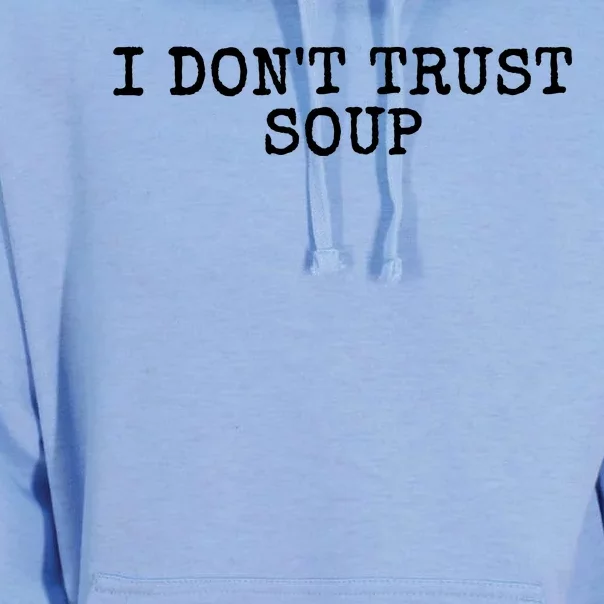 I Dont Trust Soup Funny Unisex Surf Hoodie