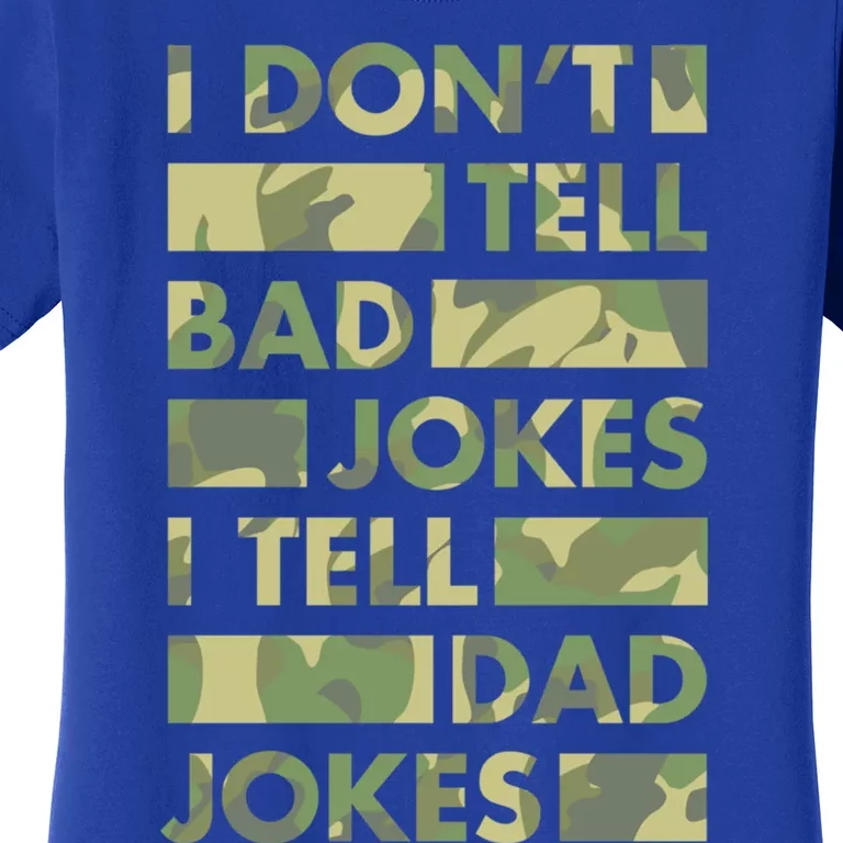 I DonT Tell Bad Jokes I Tell Dad Jokes Gift Women's T-Shirt