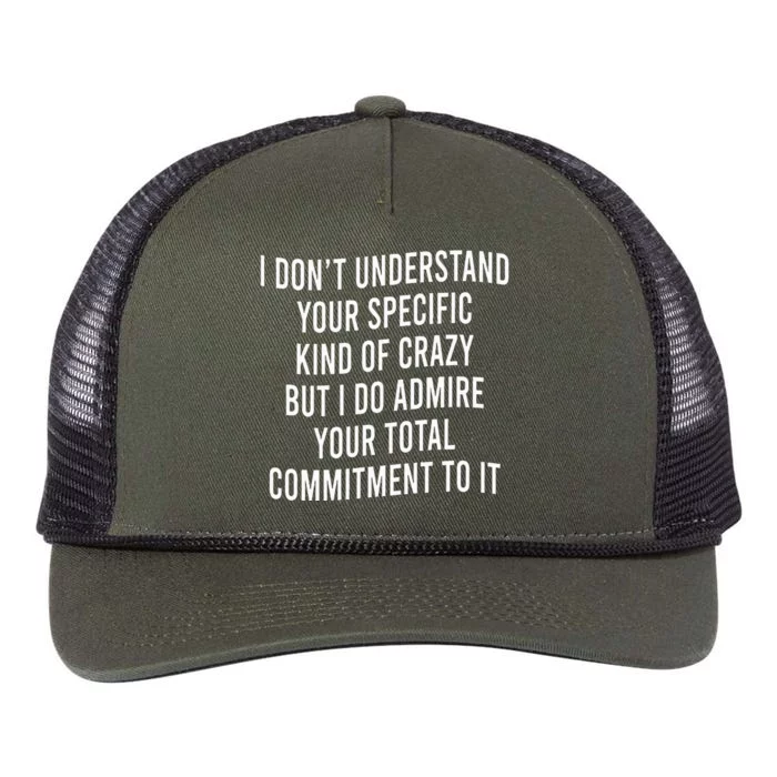 I DonT Understand Your Specific Kind Of Crazy But I Do Retro Rope Trucker Hat Cap