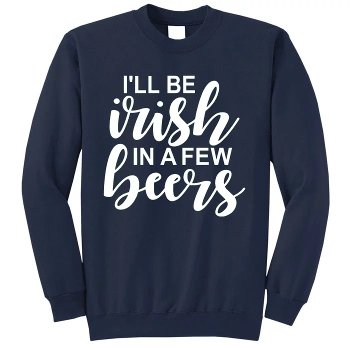 I Drink Until I Pass Out Tall Sweatshirt