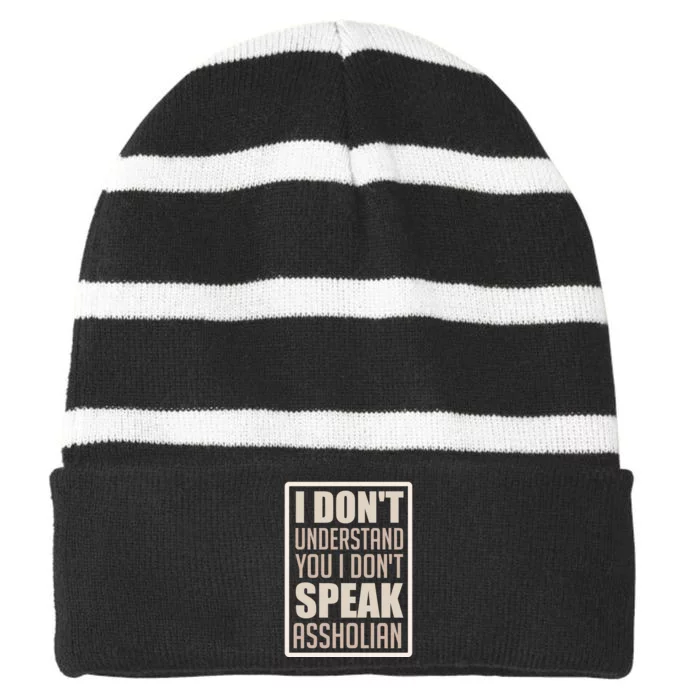 I Don't Understand You I Don't Speak Assholian Funny Striped Beanie with Solid Band