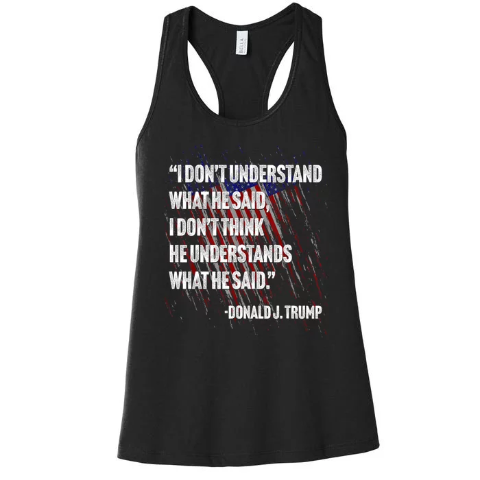 I DonT Understand What He Said Women's Racerback Tank