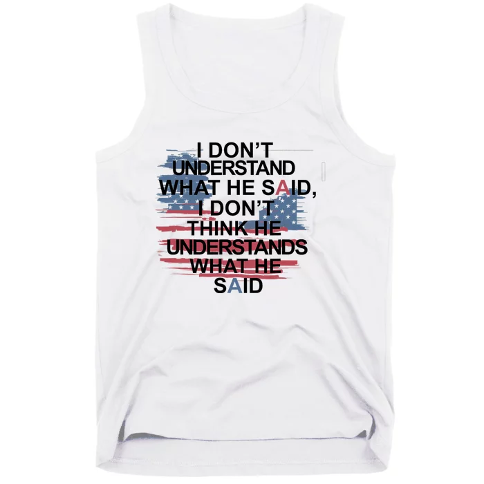 I Dont Understand What He Said Debate 2024 Tank Top