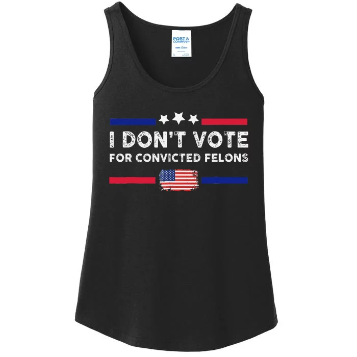 I DonT Vote For Convicted Felons Antitrump Gift Ladies Essential Tank