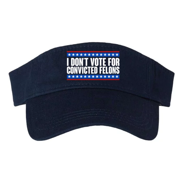 I Dont Vote For Convicted Felons Trump Valucap Bio-Washed Visor