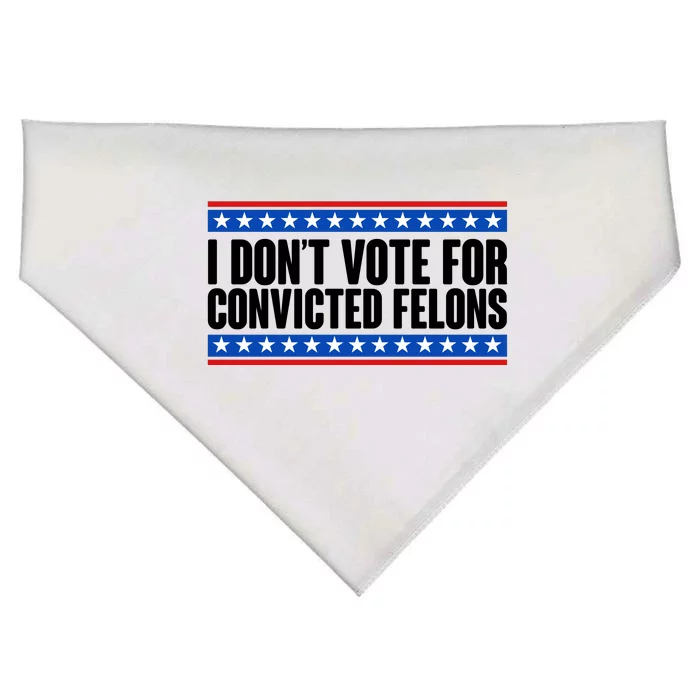 I Dont Vote For Convicted Felons Trump USA-Made Doggie Bandana