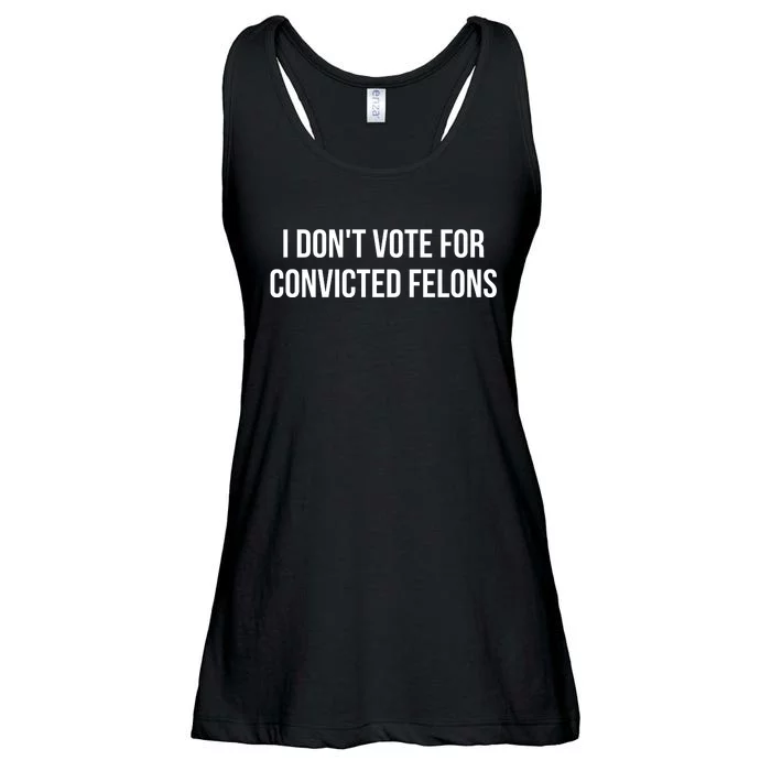 I Dont Vote For Convicted Felons Ladies Essential Flowy Tank