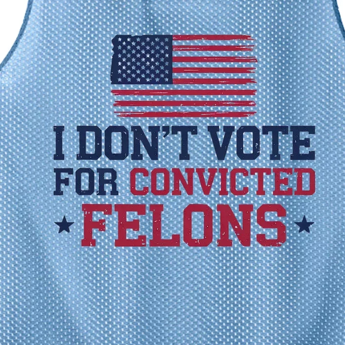 I DonT Vote For Convicted Felons Antitrump Mesh Reversible Basketball Jersey Tank