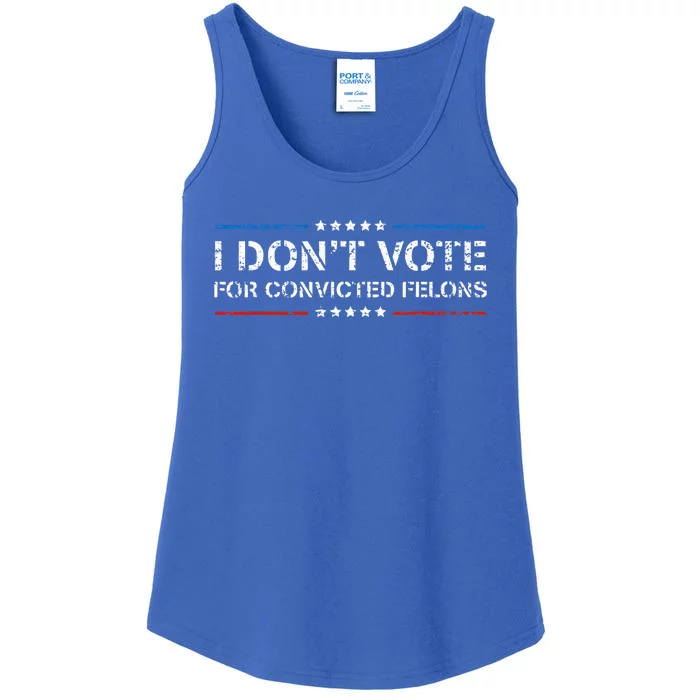 I DonT Vote For Convicted Felons Antitrump Ladies Essential Tank