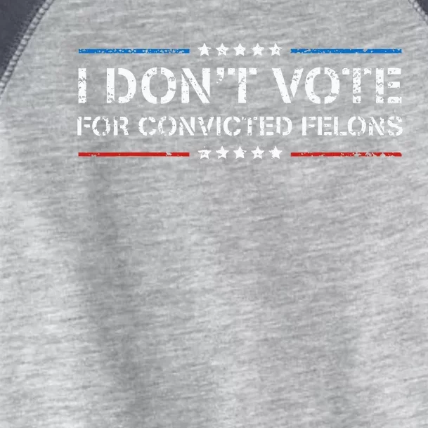 I DonT Vote For Convicted Felons Antitrump Toddler Fine Jersey T-Shirt