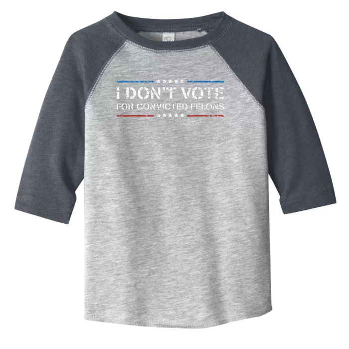 I DonT Vote For Convicted Felons Antitrump Toddler Fine Jersey T-Shirt