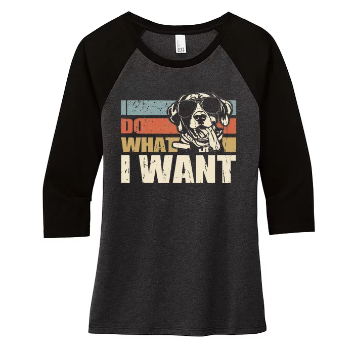 I do what I want funny German Shorthaired Pointer Vintage Women's Tri-Blend 3/4-Sleeve Raglan Shirt