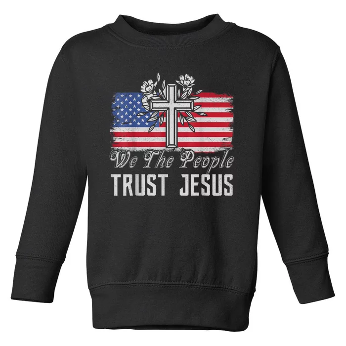 Independence Day We The People Trust Jesus Vintage US Flag Toddler Sweatshirt