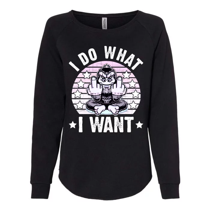 I Do What I Want Funny Monkey Womens California Wash Sweatshirt