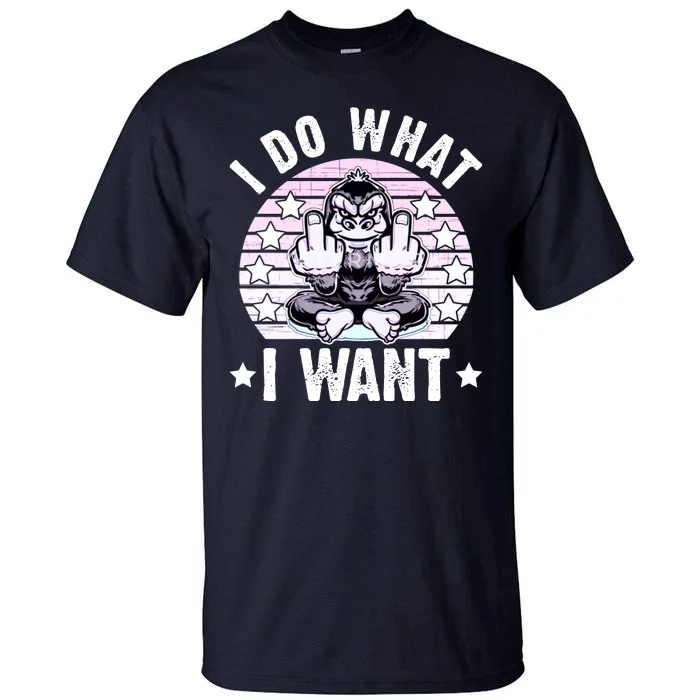 I Do What I Want Funny Monkey Tall T-Shirt