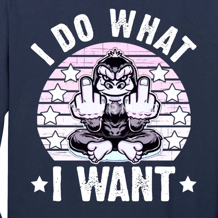 I Do What I Want Funny Monkey Tall Long Sleeve T-Shirt