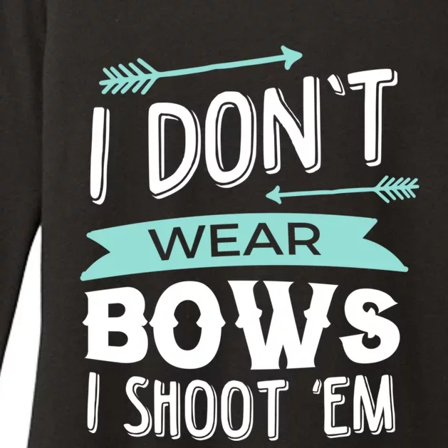 I Dont Wear Bows I Shoot Them Archery Cute Gift Womens CVC Long Sleeve Shirt