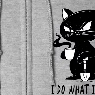 I Do What I Want Funny Black Cat Withe Cup Coffee Gifts Full Zip Hoodie