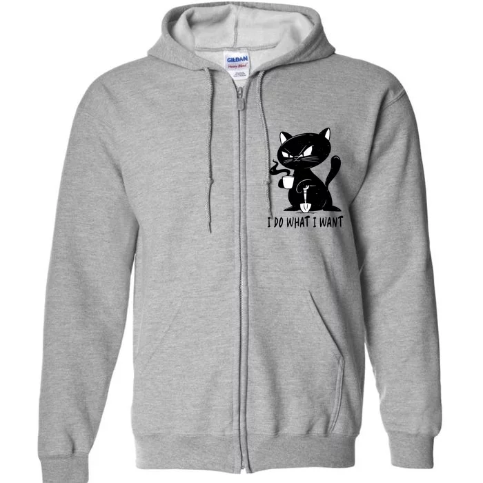 I Do What I Want Funny Black Cat Withe Cup Coffee Gifts Full Zip Hoodie