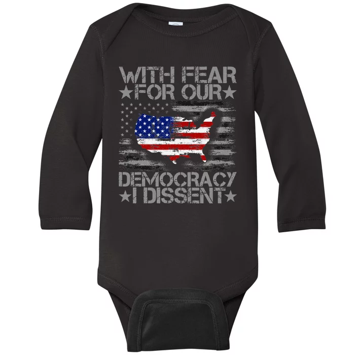 I Dissent With Fear For Our Democracy Us Flag Baby Long Sleeve Bodysuit