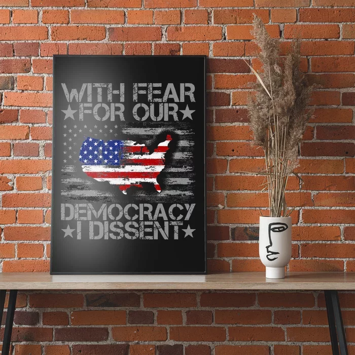 I Dissent With Fear For Our Democracy Us Flag Poster